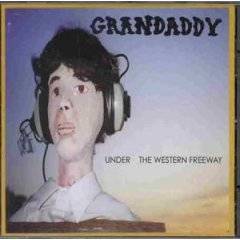 Grandaddy : Under The Western Freeway